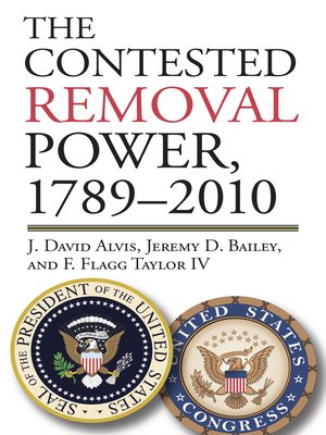 cover image of The Contested Removal Power, 1789-2010